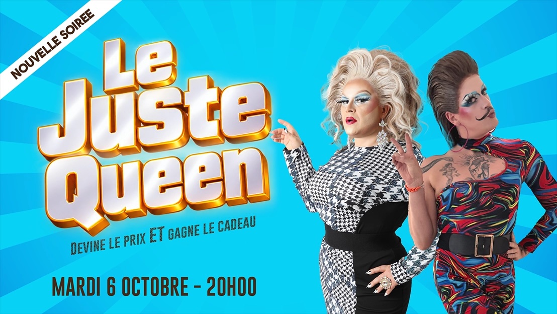 Le juste queen
