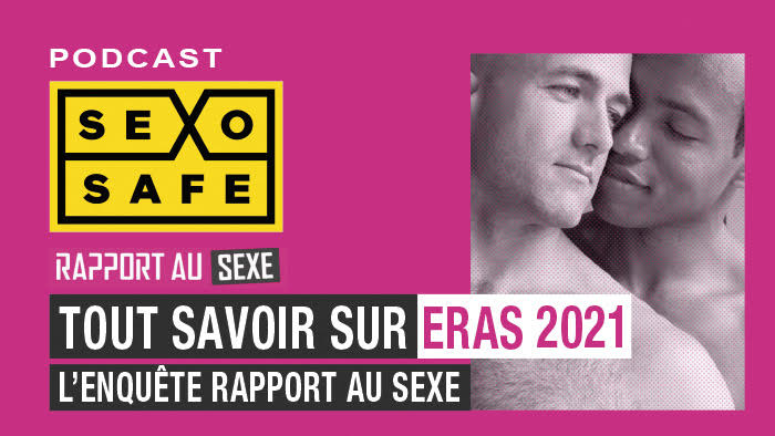 Participe à l'Enquête Rapport au Sexe ERAS 2021