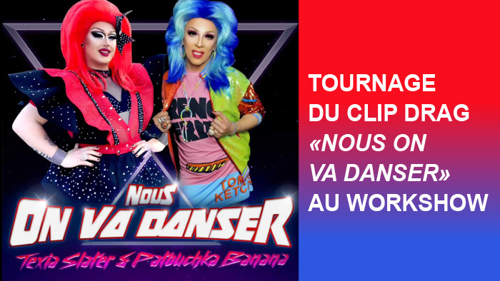 Tournage clip DRAG au Workshow