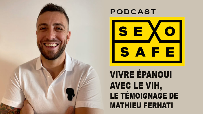 Vivre épanoui avec le VIH, le témoignage de Mathieu Ferhati